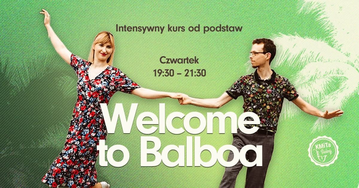 WELCOME TO BALBOA – Intensywny kurs od podstaw w KMiTa Swing 💚❤️