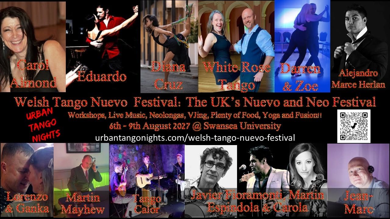 Welsh Tango Nuevo Festival: The UK&rsquo;s Nuevo and Neo Festival 4th Edition