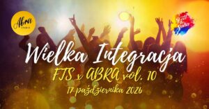 Wielka Integracja FTSxABRA vol. 10 🥳| 17.10 w ABRA Studio
