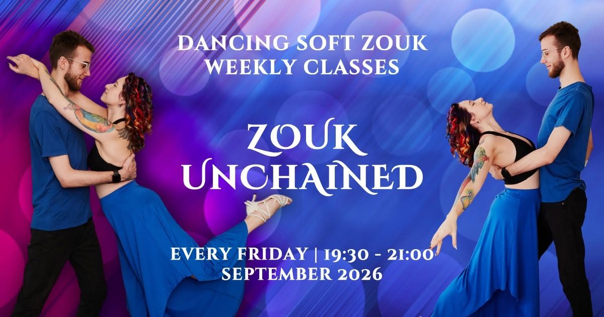 Zouk Unchained / Weekly Friday Classes
