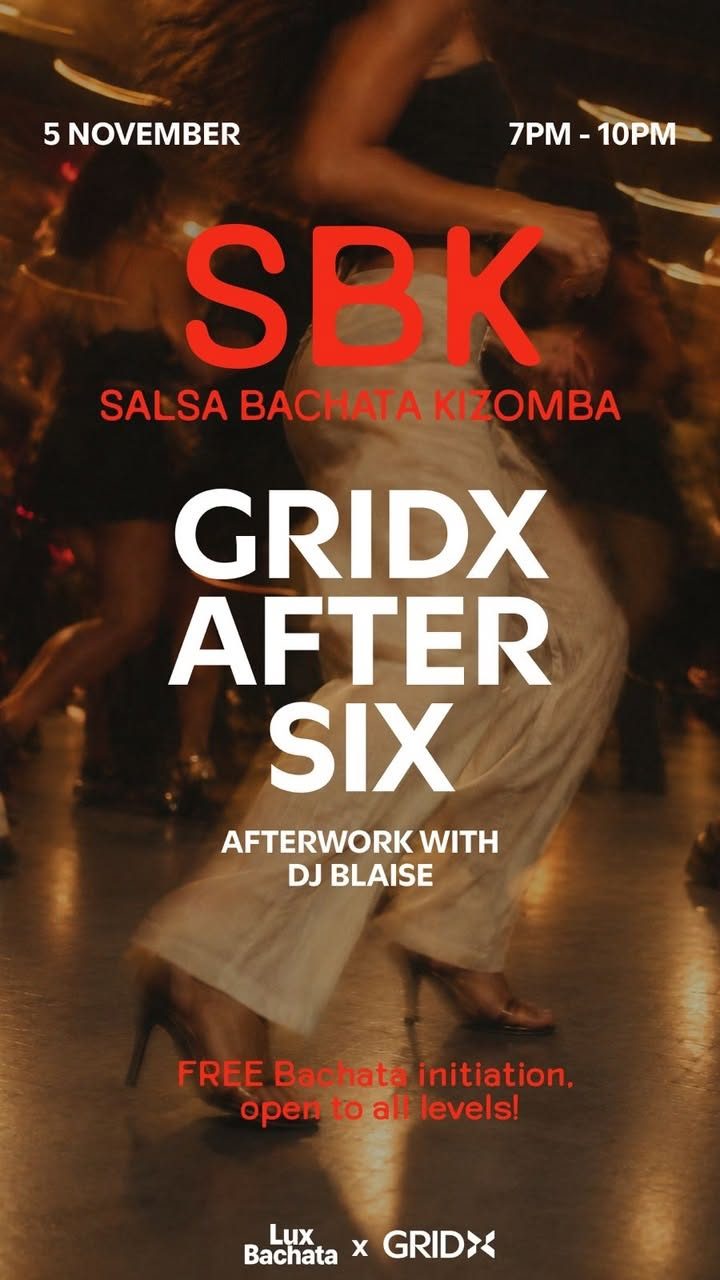 AFTERWORK SBK AU GRIDX (Salsa Bachata Kizomba) + Initiation Bachata 🔥! 🕺🔥