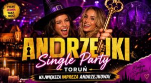 Andrzejki Single Party ☆ Toruń ☆ 28.11 ☆ Sobota ☆ Największa Impreza Andrzejkowa ☆ Klub Largo ☆