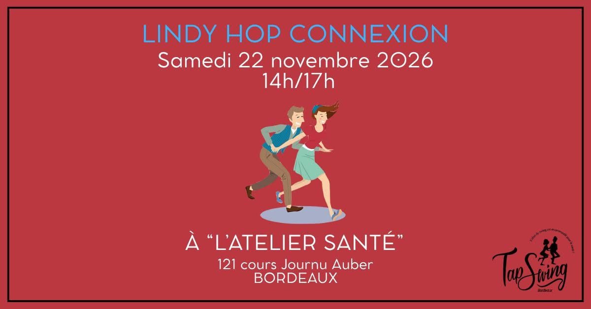 Atelier LINDY HOP CONNEXION – Danse Swing – Bordeaux – Atelier Santé