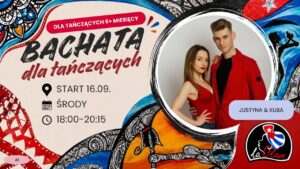 BACHATA DLA TAŃCZĄCYCH 6+ MIESIĘCY | NOWY KURS | ŚRODY 18:00 | START 16.09