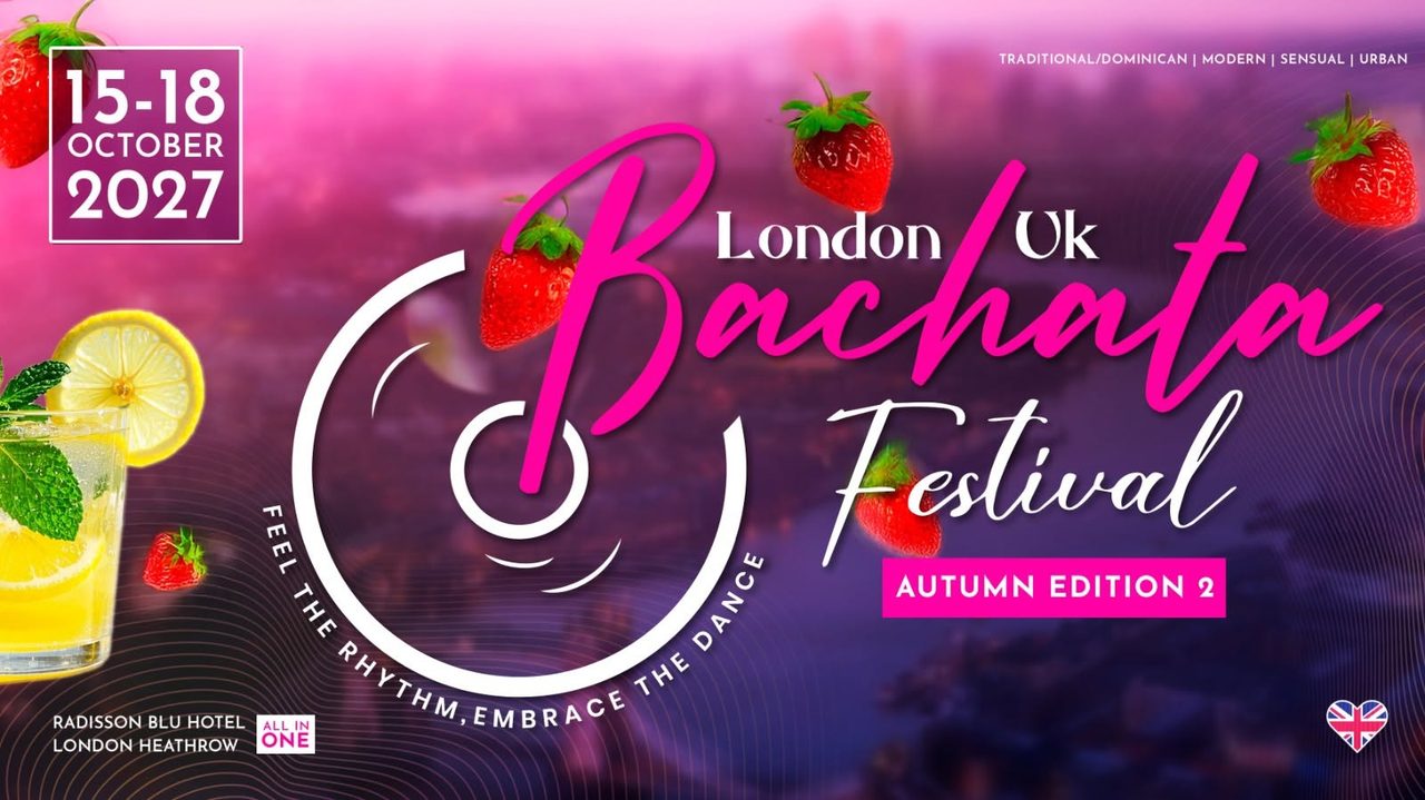 Bachata Festival London UK – Autumn Edition 3 (15-18 October 2027)