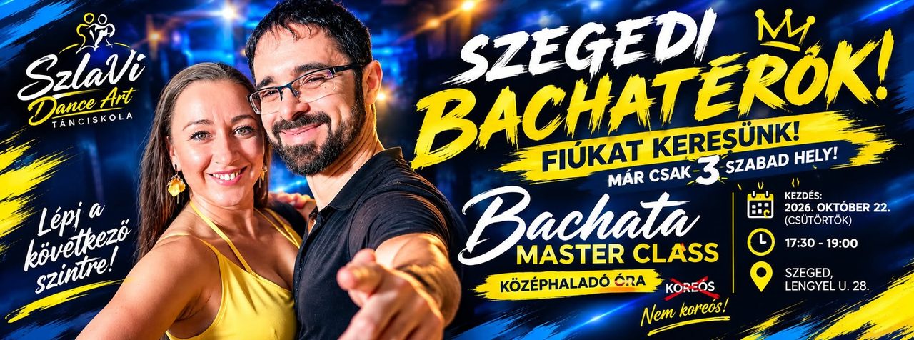 Bachata Masterclass Szeged – Középhaladó szint (Fiúknak szintlépés!)