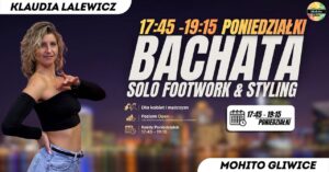 Bachata Solo Footwork & Styling z Klaudią Lalewicz