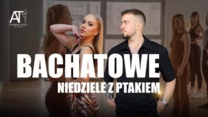 BACHATOWA NIEDZIELA Z PTAKIEM | 08.11.26