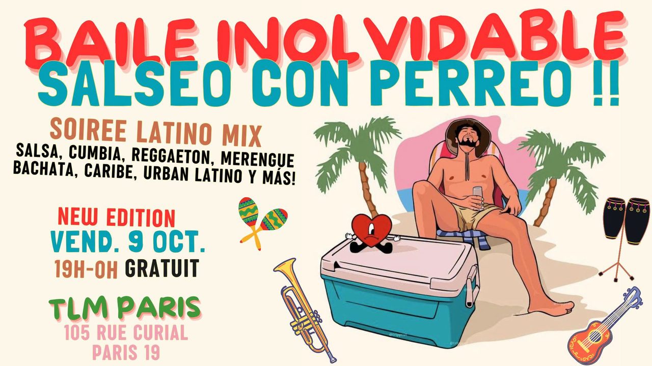 BAILE INOLVIDABLE – Soirée Latino Mix Salseo con Perreo !
