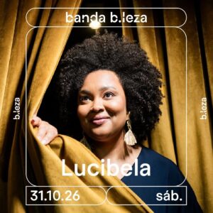 BANDA B.LEZA CONVIDA LUCIBELA ⚫️ 31/10 ⚫️ B.LEZA
