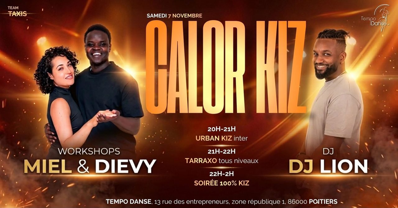 🔥 Calor Kiz GUESTS – Miel & Dievy – DJ Lion / Team Taxis