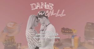 DANsE ´n´ CHiLL ✨ Bachata & Kizomba ✨ Workshopy & Party ✨