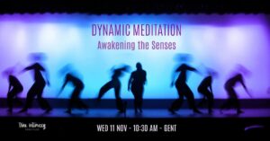 Dynamic Meditation: Awakening the Senses