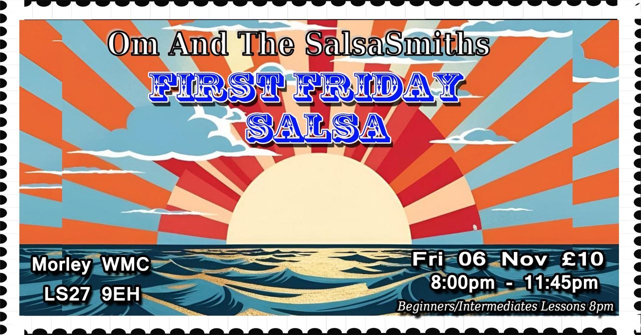 First Friday Salsa Nov 6th…Morley WMC (LS27 8EH) A Pre-Winter Pirouette…
