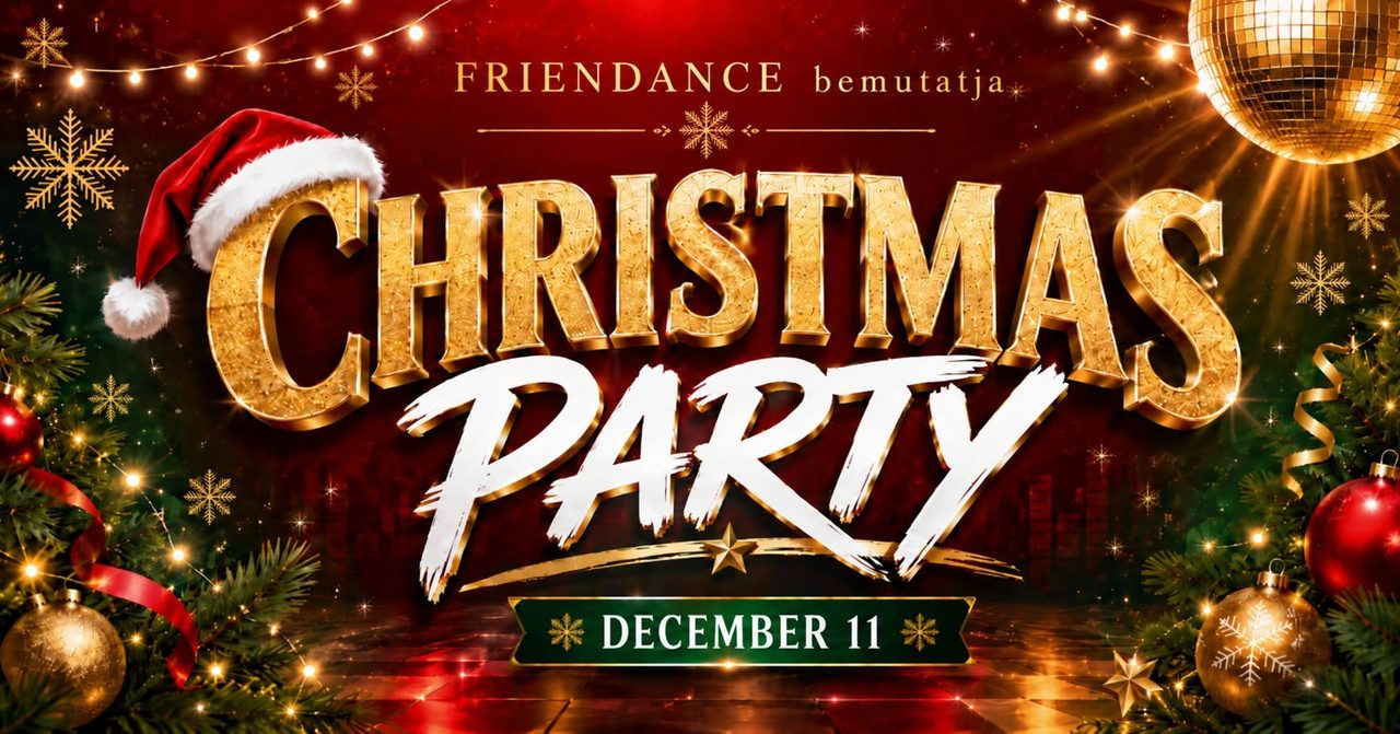 Friendance CHRISTMAS PARTY