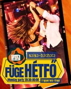 🎯FÜGE Salsa-Bachata party Hétfő-Monday 🎫ingyen-free-gratuito 20:30-00:00 🏰1072 Bp, Klauzál u. 19