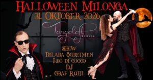 HALLOWEEN MILONGA 🎃 TANGOLOFT BERLIN 🎃 Show Dilara Ögretmen & Leo di Cocco 🎃 DJ Graf Rühl