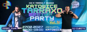 KATOWICE TARRAXO MEETUP PARTY vol. IV z Desmo_Punk i DJ Cubito!