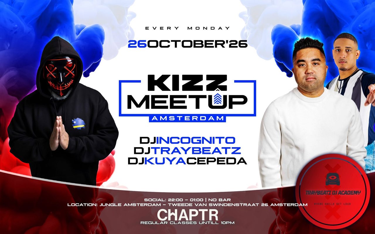 KIZZ MeetUp ‘Amsterdam&rsquo;: Kuya Cepeda x Traybeatz x Incognito