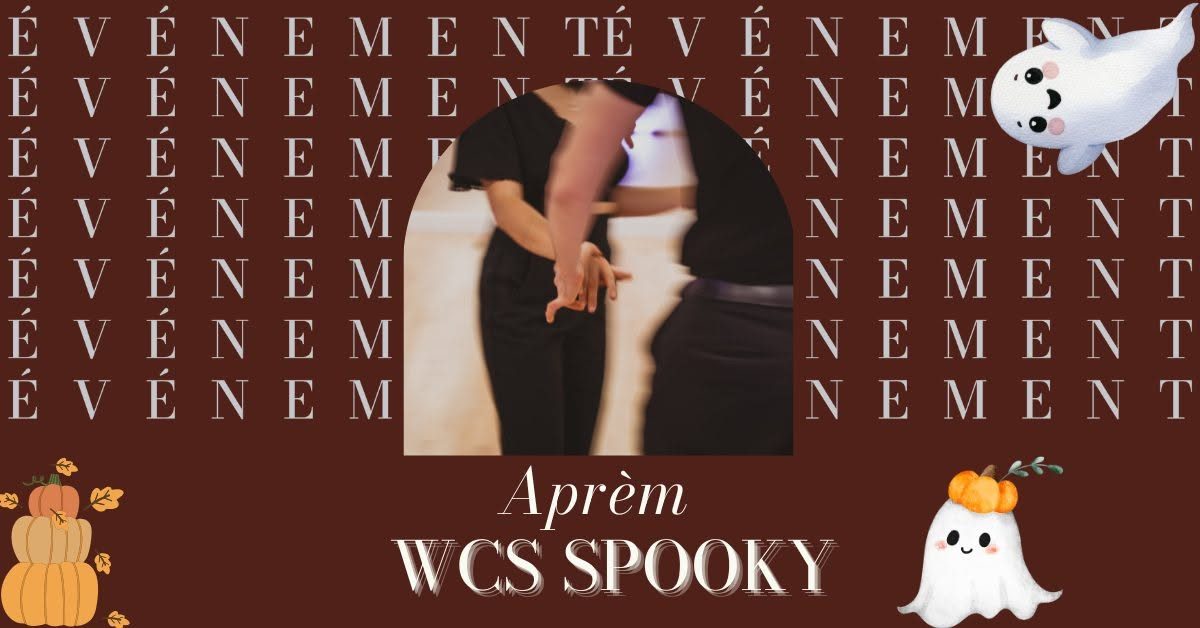 L&rsquo;aprèm WCS SPOOKY