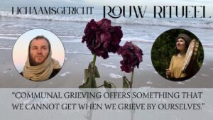 Lichaamsgericht ROUW RITUEEL & boekvoorstelling Tine Buytaert&rsquo;s « 7 seizoenen van rouw »