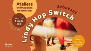 Lindy Hop Switch débutant – Ateliers thématiques hebdomadaires