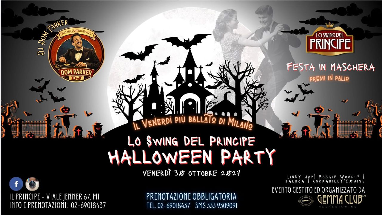☆ Lo Swing del Principe ☆ HALLOWEEN PARTY ☆ Festa in maschera ☆ Dj Dom Parker ☆