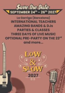LOW & SLOW 2027 Interrnational Blues Dance Festival – La Garriga (Barcelona)