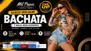 LVL UP by Mil Pasos – Zajęcia specjalne z Mają Modliszewską! – 14.11.26 – 16:00-19:00 – SOLO UNISEX