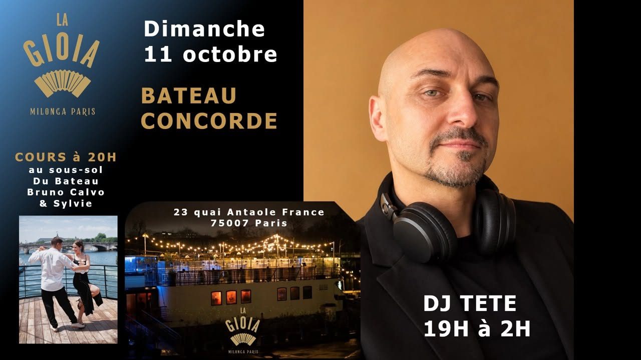 Milonga La GIOIA au BATEAU CONCORDE avec DJ TETE 19h à 2h – cours à 20h au sous-sol
