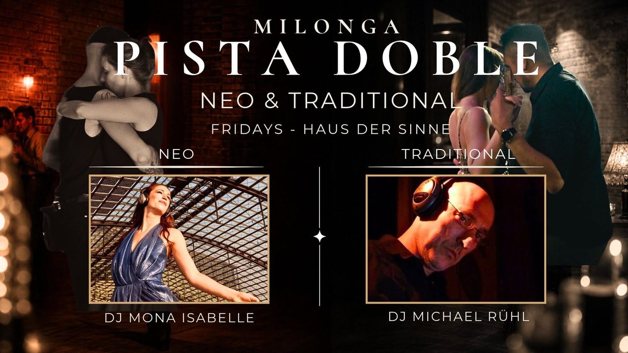 Milonga Pista Doble mit den DJs Mona Isabelle (Neo) und Michael Rühl (trad)