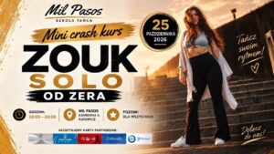 MINI CRASH COURSE – ZOUK SOLO – OD ZERA – SPRAWDŹ NOWE ZAJĘCIA – 25.10.26 – 19:00-20:00