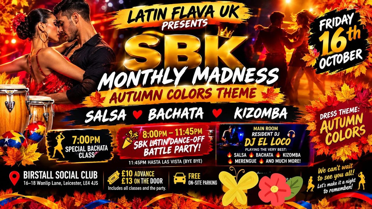 MONTHLY MADNESS SBK PARTY FRIDAY 16th OCT AUTUMN COLOURS THEME DJ El LoCo