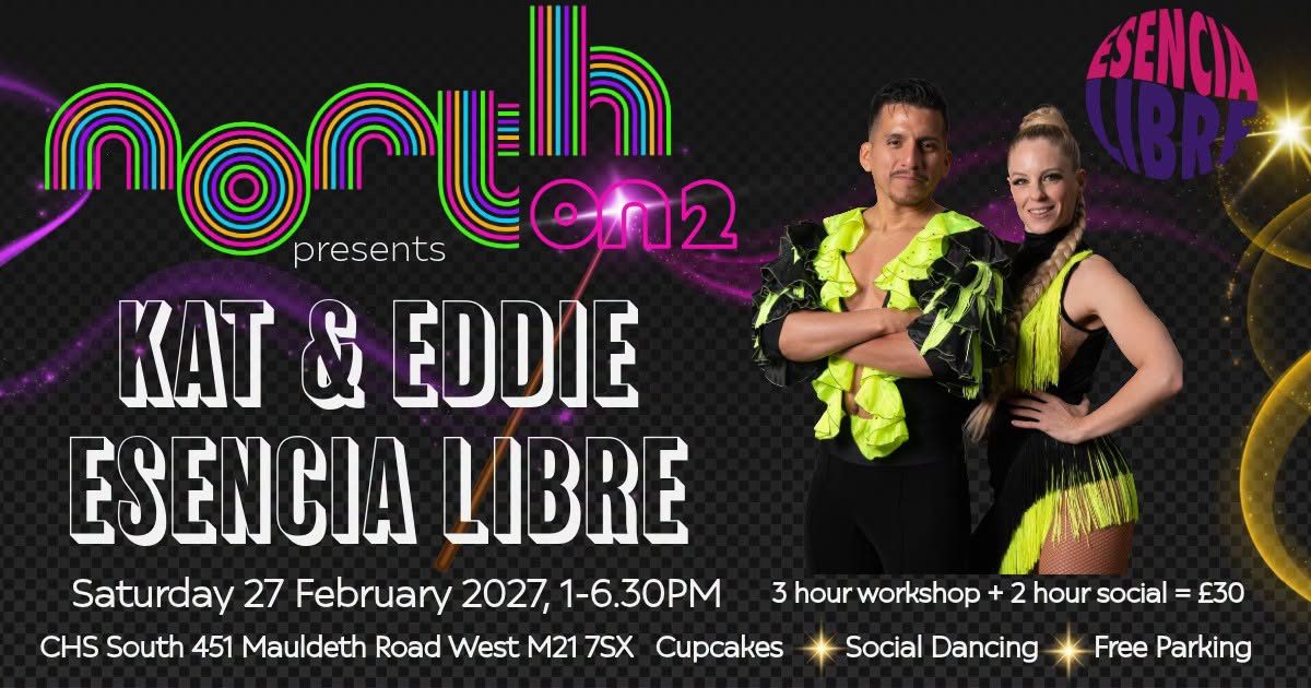 North On2 workshop with Kat & Eddie, Esencia Libre