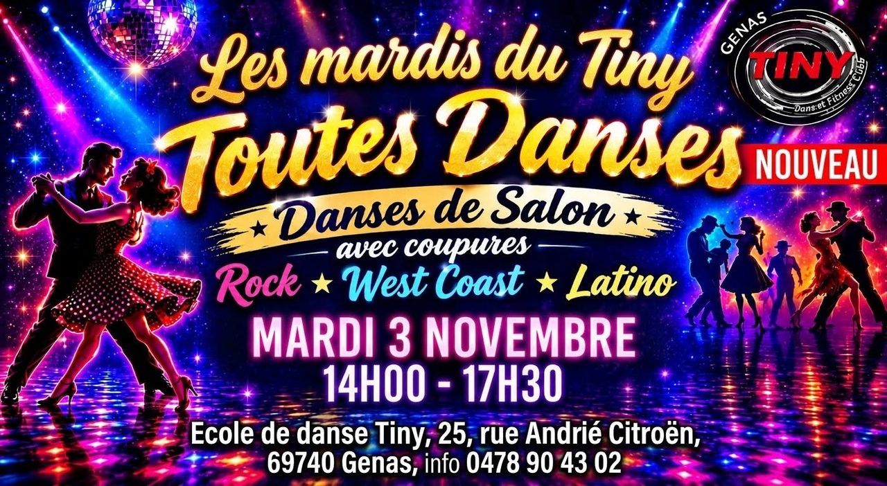 NOUVEAU : LE BAL DU TINY: MARDI APRES MIDI  » TOUTES DANSES » 14h-17h30