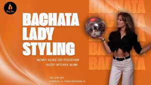 NOWY KURS OD PODSTAW – BACHATA LADY STYLING