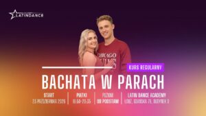 Nowy kurs regularny w LDA – Bachata w parach od podstaw! | start 23 października &rsquo;26