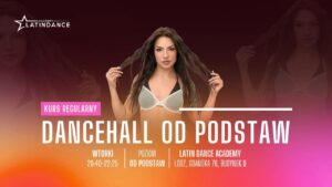 Nowy kurs regularny w LDA – Dancehall od podstaw! | dołącz we wtorek