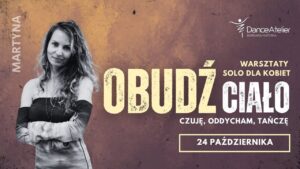 Obudź ciało – czuję, oddycham, tańczę z Martyna Klamra