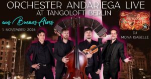 Orchester Andariega ⚜️ LIVE at Tangoloft Berlin ⚜️ DJ Mona Isabelle & friends ⚜️ Sunday Milonga