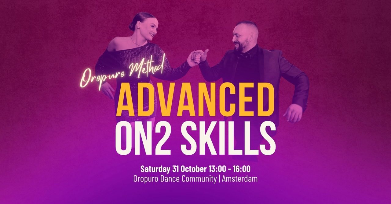OROPURO METHOD: Advanced On2 Skills