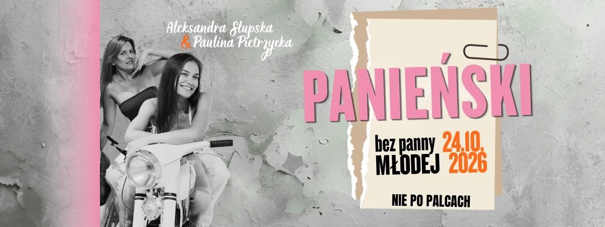 PANIEŃSKI BEZ PANNY MŁODEJ!