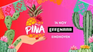 PIÑA – Eindhoven XL