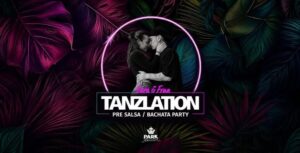 Pre Salsa / Bachata Party by Tanzlation