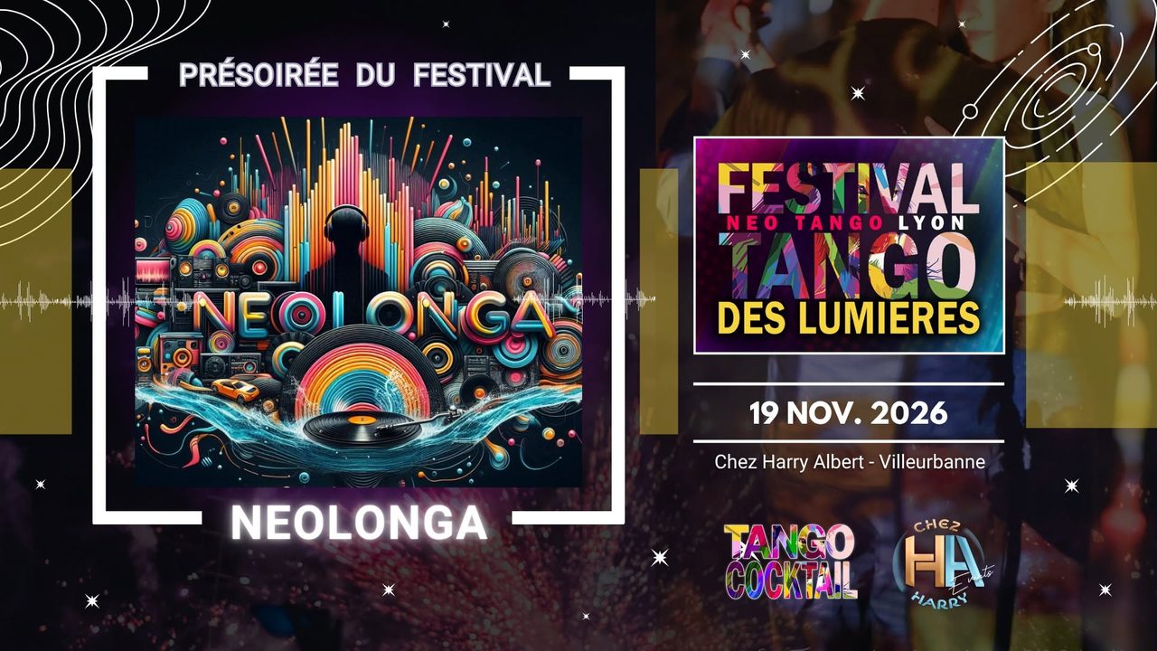 Présoirée NÉOLONGA du Festival Néo Tango des lumières (FR/ENG)
