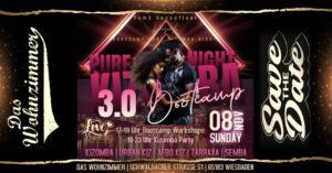 Pure Kizomba Night Party 3.0 – 2h Bootcamp – Im Wohnzimmer Wiesbaden / Workshops / Top Kizomba DJ´s