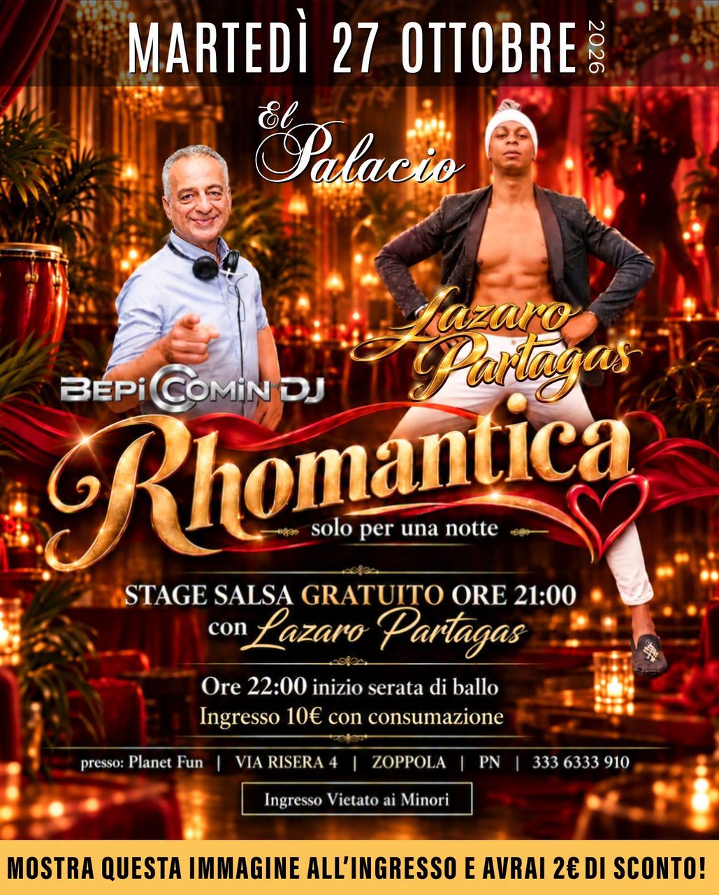 ♥️ 𝑹𝒉𝒐𝒎𝒂𝒏𝒕𝒊𝒄𝒂 ♥️ Solo Per Una Notte… ⚜️ 𝑬𝒍 𝑷 𝒂 𝒍 𝒂 𝒄 𝒊 𝒐 ⚜️ Martedì 27 Ottobre