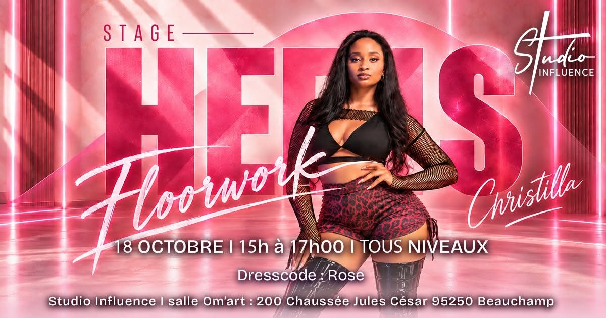 STAGE de HEELS FLOORWORK avec CHRISTILLA au STUDIO INFLUENCE