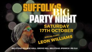Suffolk&rsquo;s BIG Party Night with Special Guest LEON WILLIAMS!!!