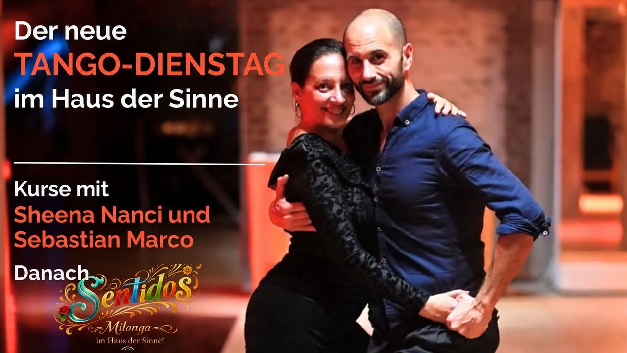 Tango-Dienstag: Tango-, Milonga/Vals-Kurse mit Sheena Nanci & Sebastian, danach Sentidos-Milonga